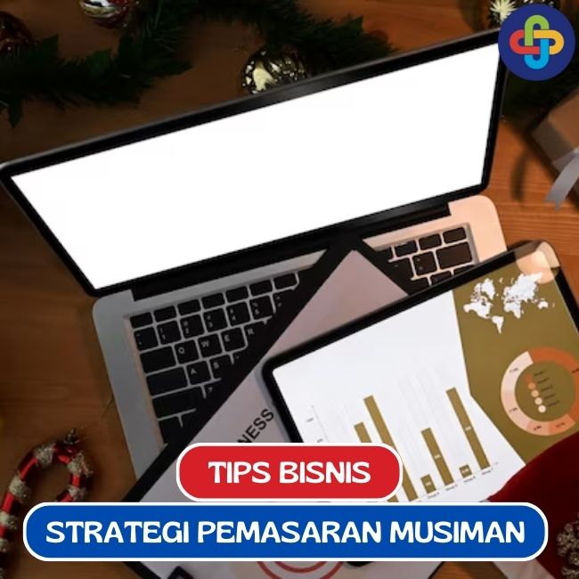 Strategi Pemasaran Musiman Efektif
