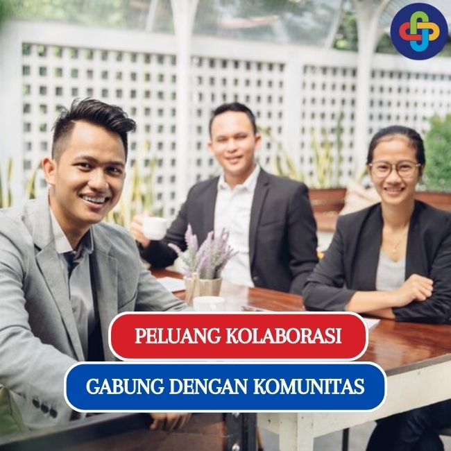 Menjelajahi Peluang Kolaborasi dan Jaringan Bisnis Melalui Bergabung ke Komunitas