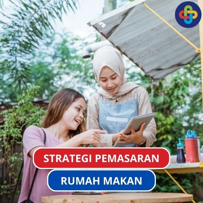 Rumah Makan: 5 Strategi Pemasaran untuk Meningkatkan Penjualan